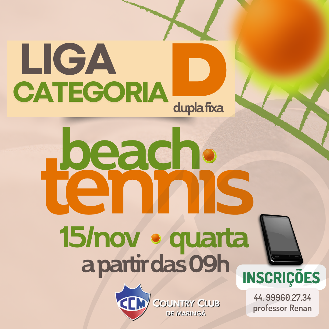 Liga Categoria D (dupla fixa), de Beach Tennis nesta Quarta 15/11.